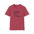 I SPEAK ENGLISH, BUT I LOVE IN SPANISH T-SHIRT