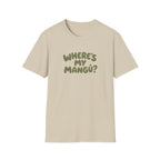 WHERE'S MY MANGÚ? T-SHIRT