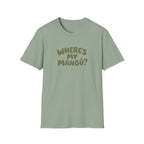 WHERE'S MY MANGÚ? T-SHIRT