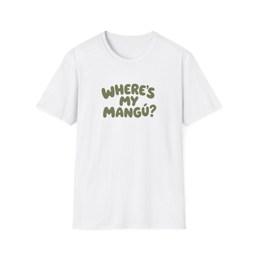 WHERE'S MY MANGÚ? T-SHIRT