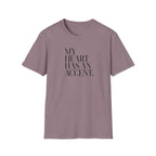 MY HEART HAS AN ACCENT T-SHIRT