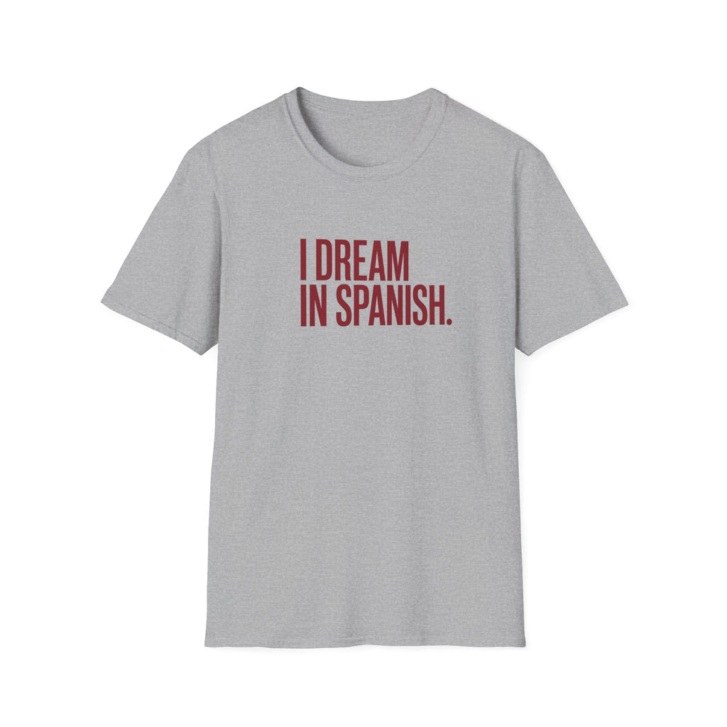 I DREAM IN SPANISH T-SHIRT