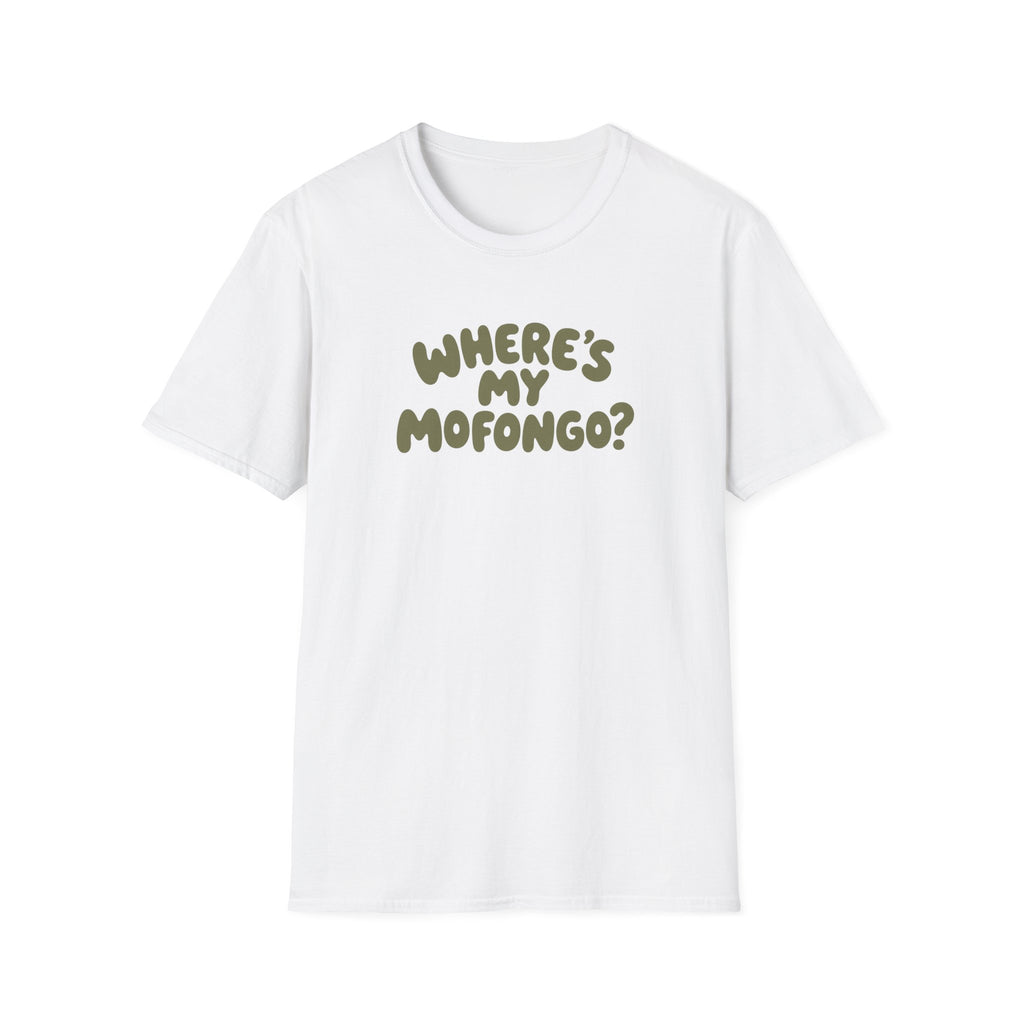 WHERE'S MY MOFONGO? T-SHIRT