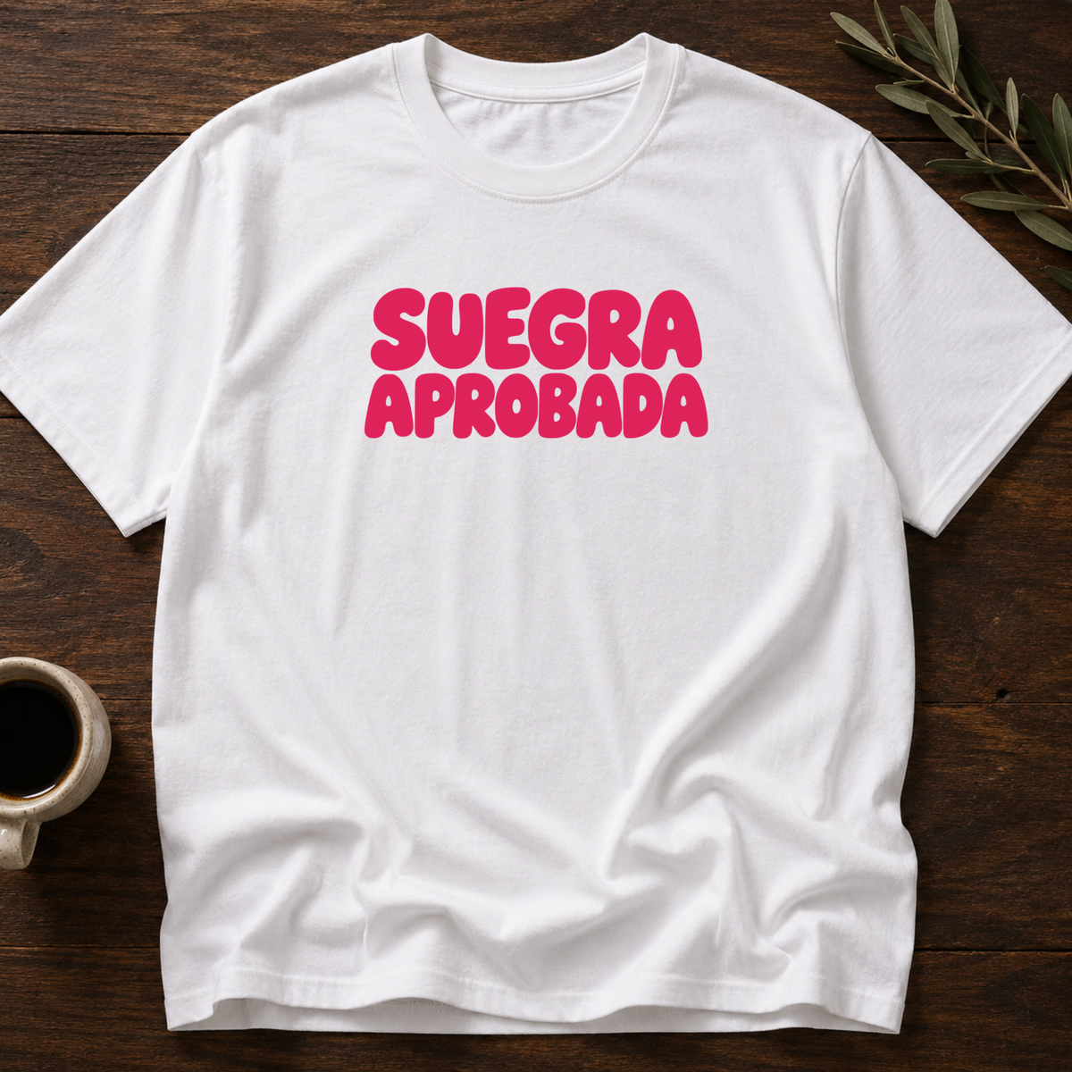 Suegra Aprobada T-Shirt – White – Wear Your Heart