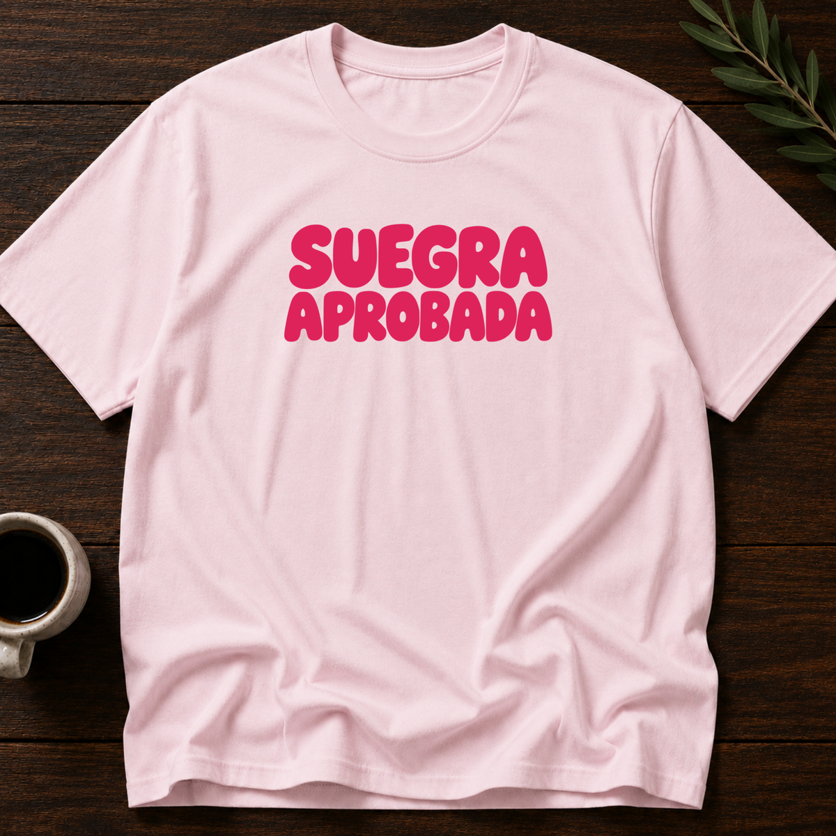 Suegra Aprobada T-Shirt – Light Pink – Wear Your Heart