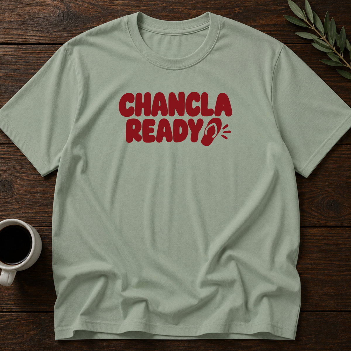 Chancla Ready T-Shirt – Sage – Wear Your Heart