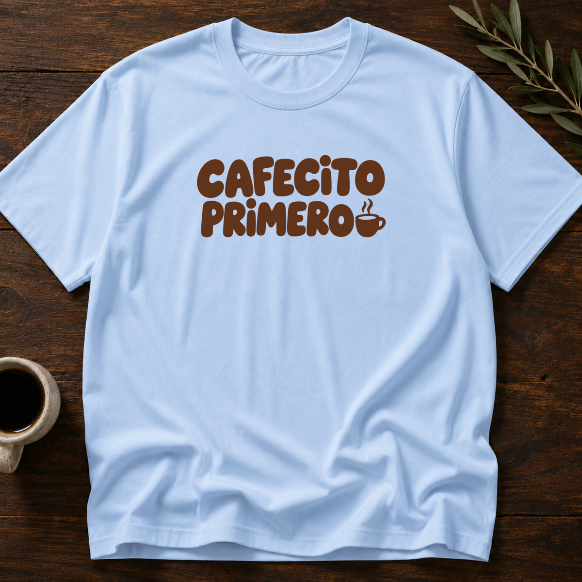 Cafecito Primero T-Shirt – Light Blue – Wear Your Heart