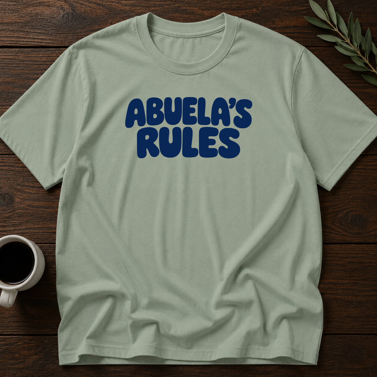 Abuela's Rules T-Shirt – Sage – Wear Your Heart