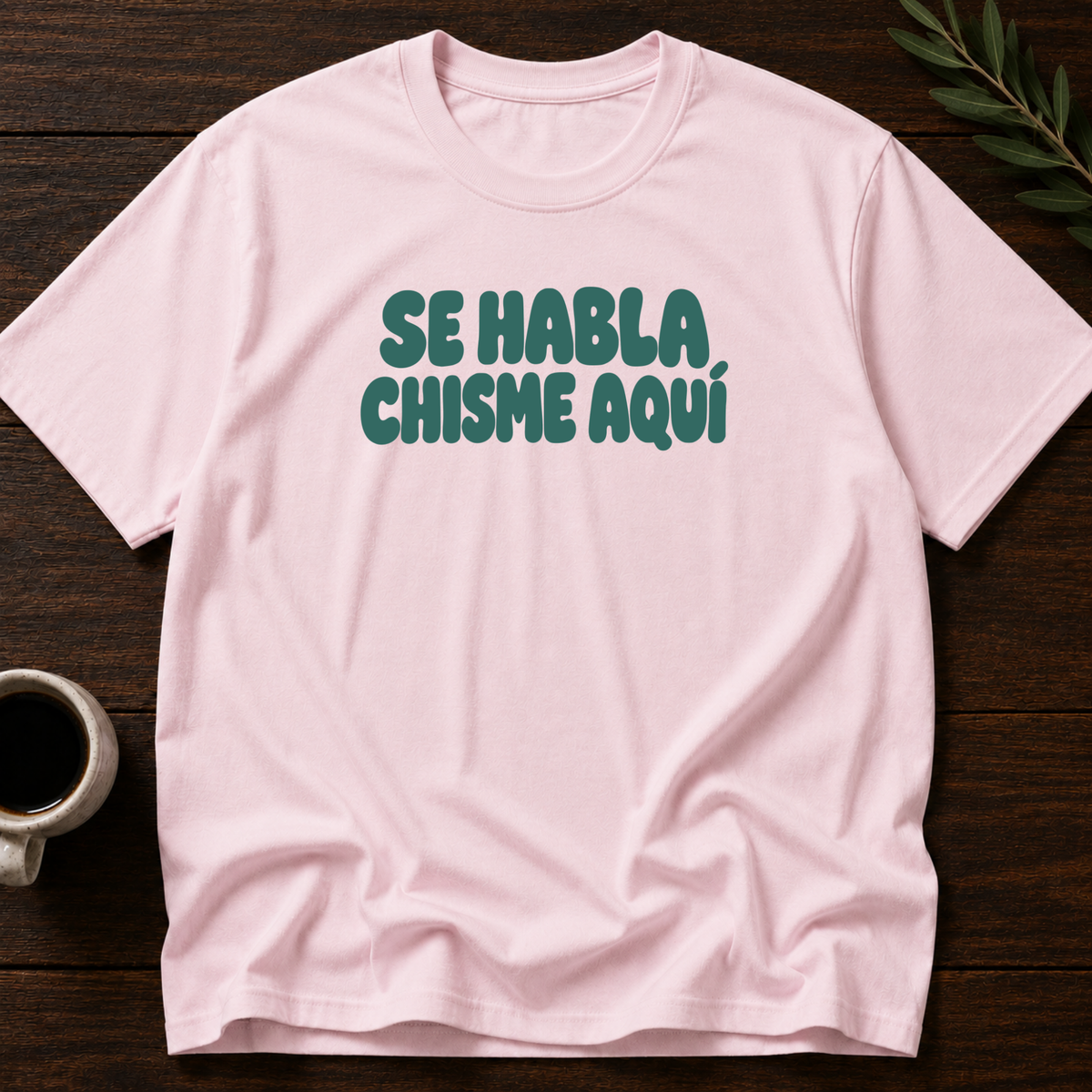 Se Habla Chisme Aquí T-Shirt – Light Pink – Wear Your Heart
