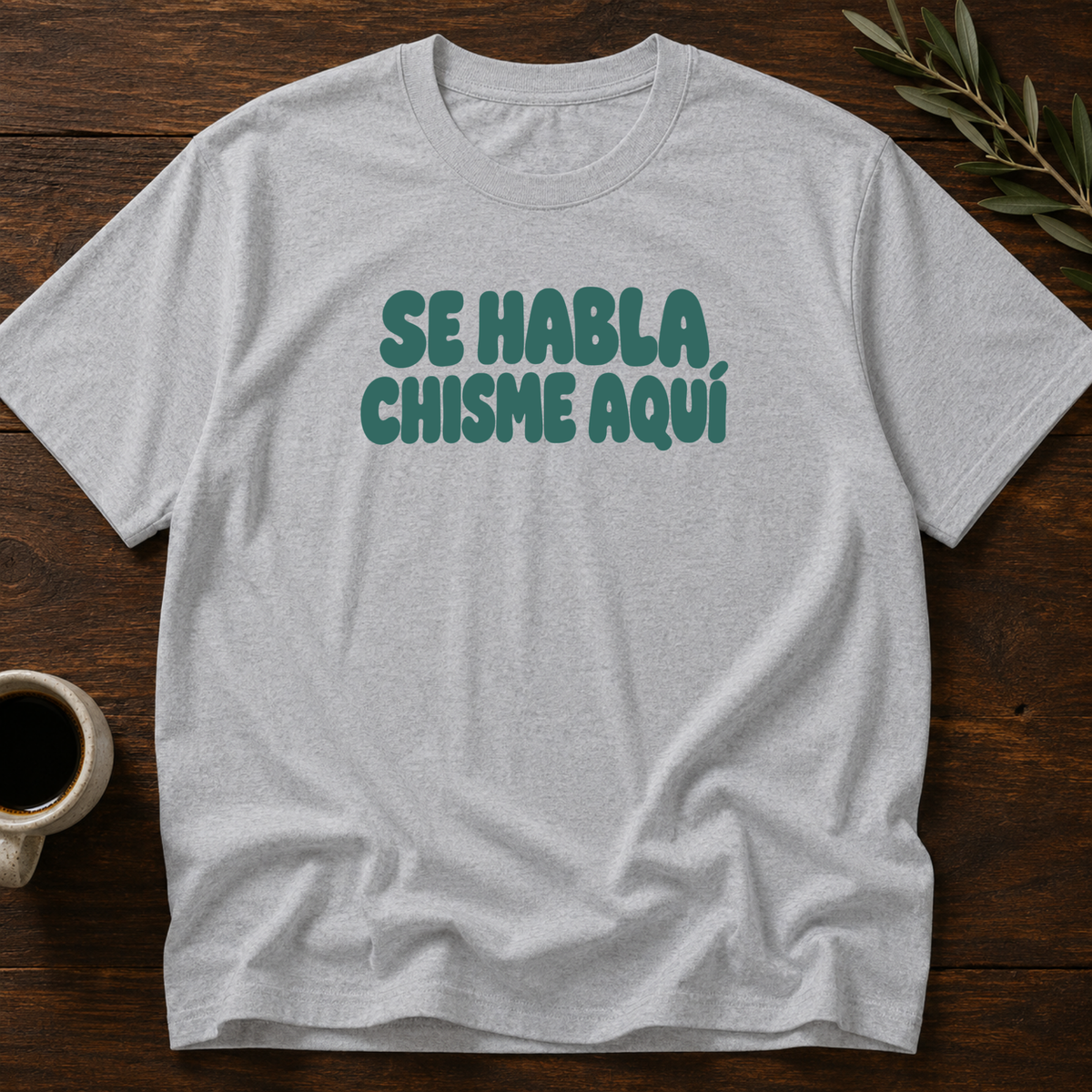 Se Habla Chisme Aquí T-Shirt – Sport Grey – Wear Your Heart