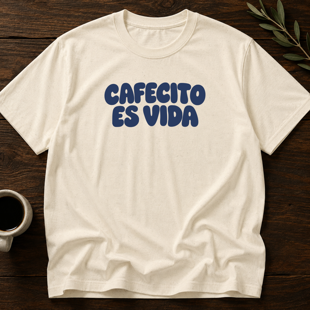 Cafecito Es Vida T-Shirt – Natural – Wear Your Heart