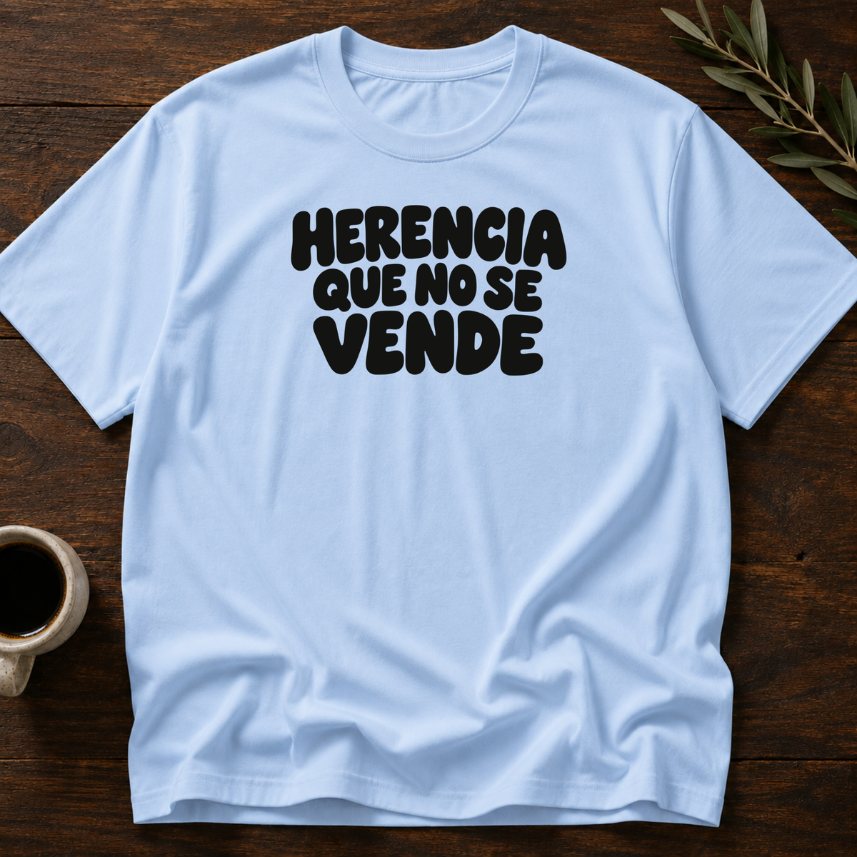 Herencia Que No Se Vende T-Shirt – Light Blue – Wear Your Heart