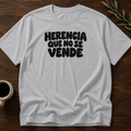 Herencia Que No Se Vende T-Shirt – Sport Grey – Wear Your Heart