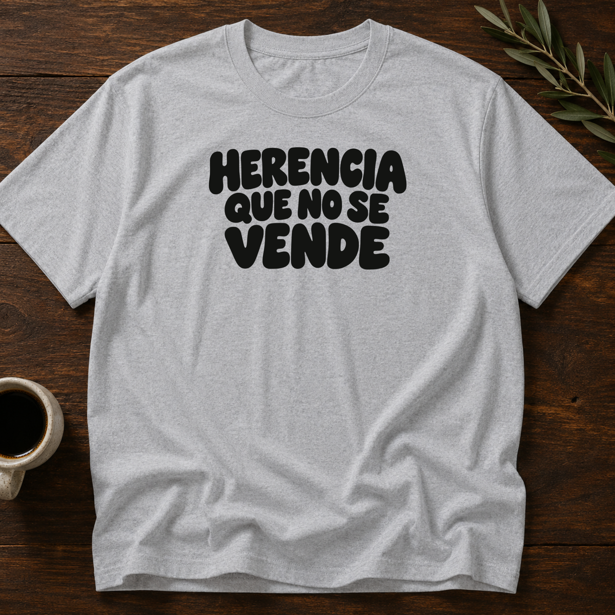 Herencia Que No Se Vende T-Shirt – Sport Grey – Wear Your Heart