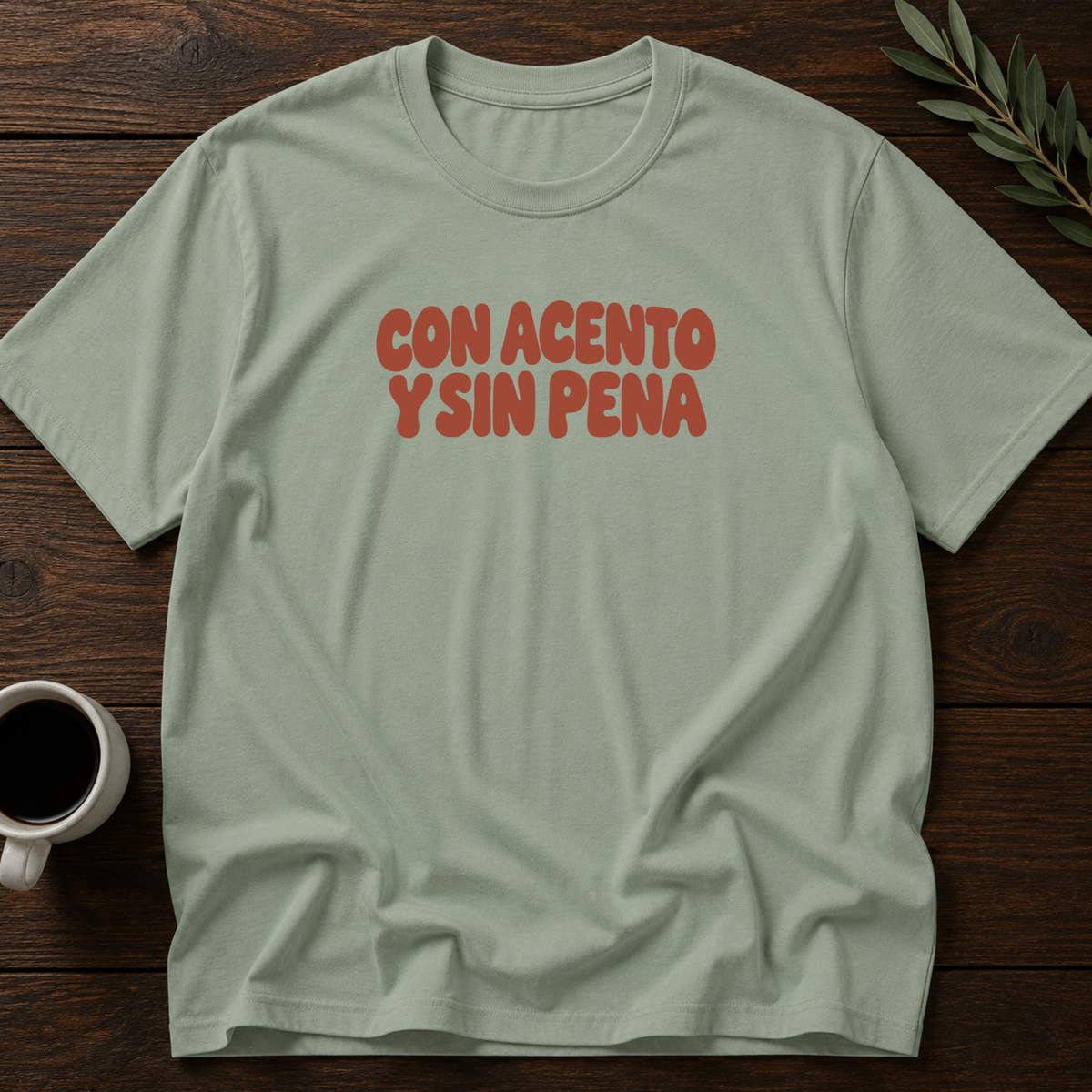 Con Acento Y Sin Pena T-Shirt – Sage – Wear Your Heart