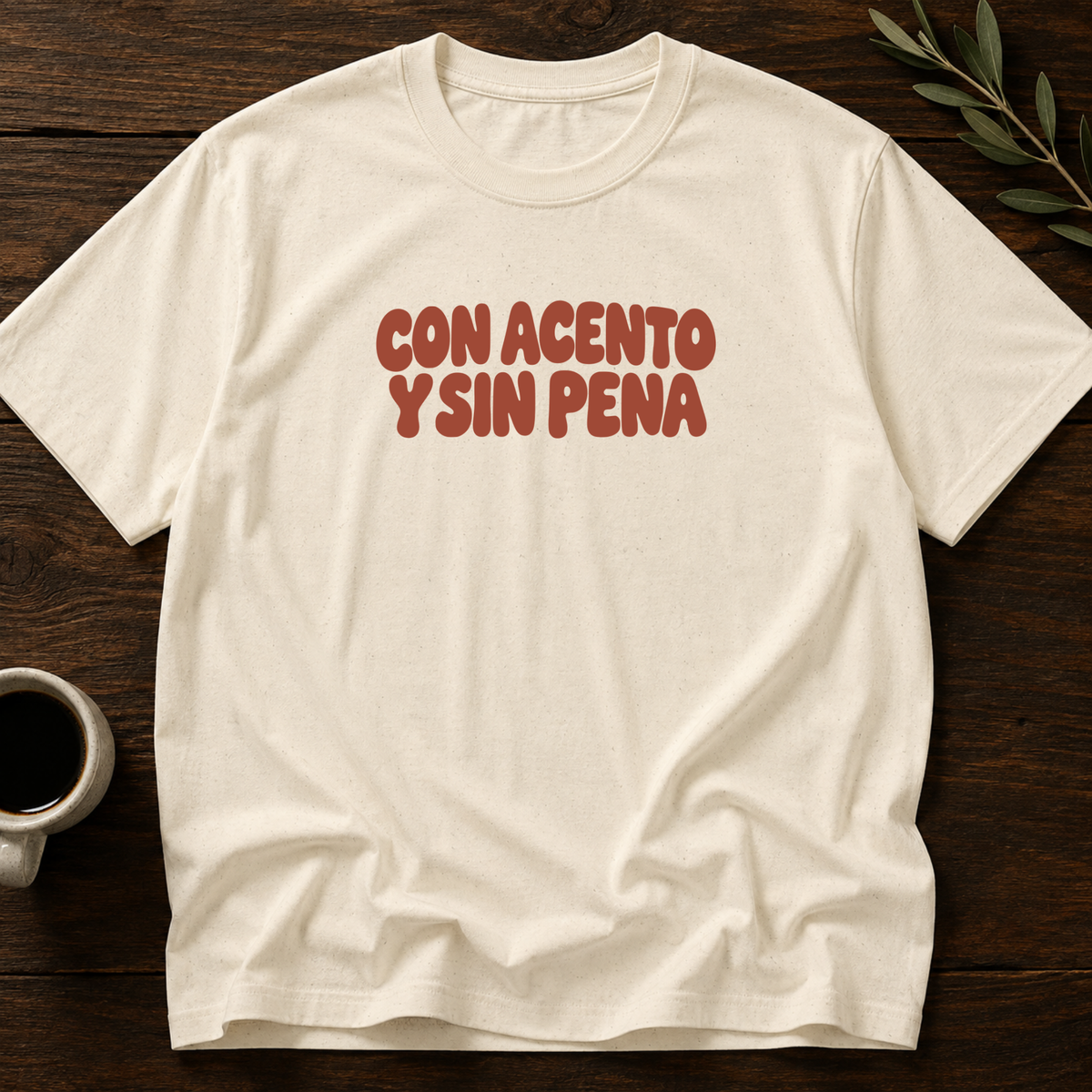 Con Acento Y Sin Pena T-Shirt – Natural – Wear Your Heart