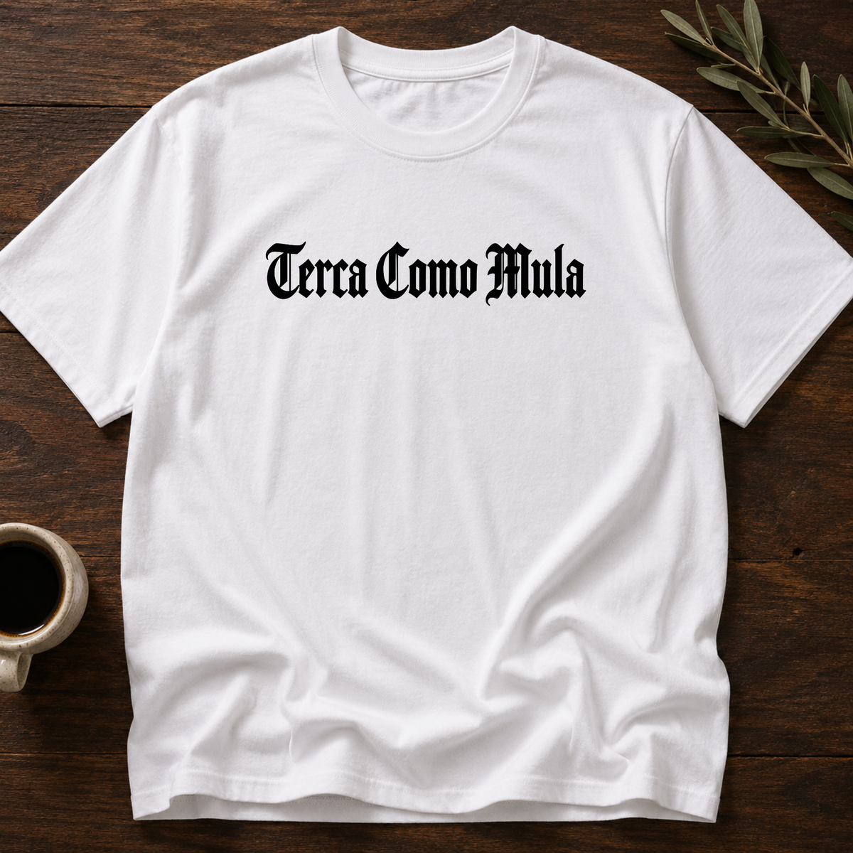 Terca Como Mula T-Shirt – White – Wear Your Heart