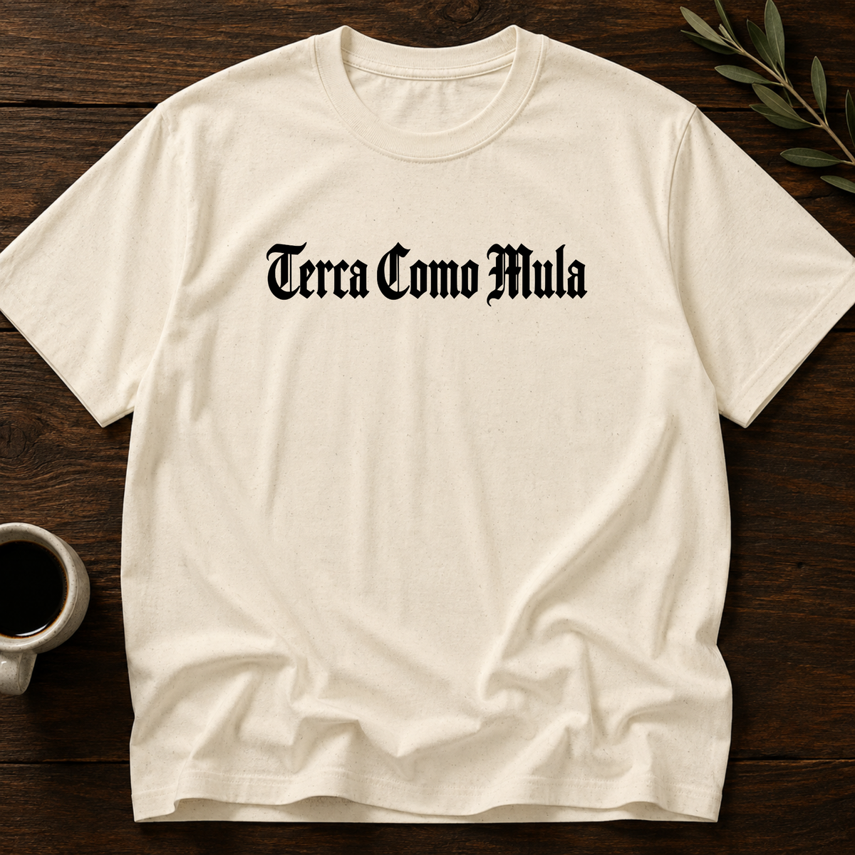 Terca Como Mula T-Shirt – Natural – Wear Your Heart