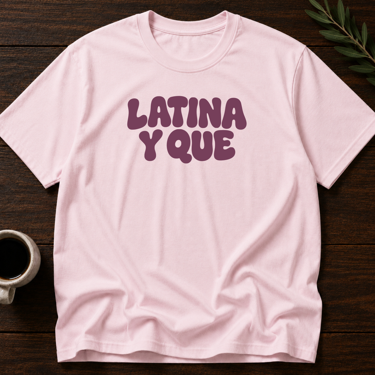Latina Y Que T-Shirt – Light Pink – Wear Your Heart