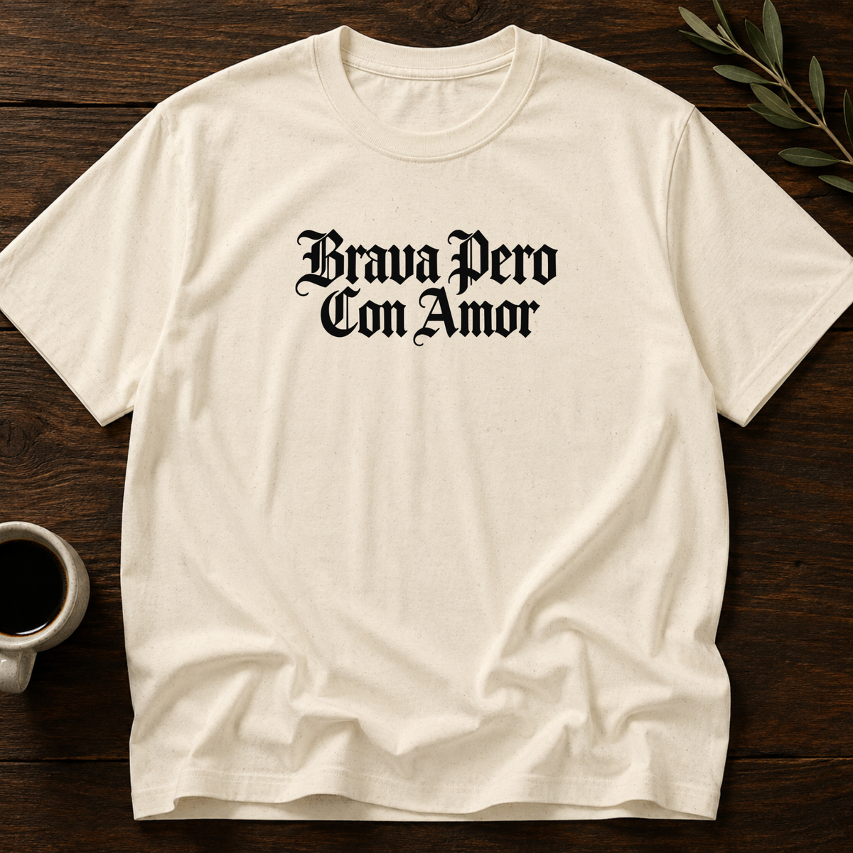 Brava Pero Con Amor T-Shirt – Natural – Wear Your Heart