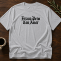 Brava Pero Con Amor T-Shirt – Sport Grey – Wear Your Heart