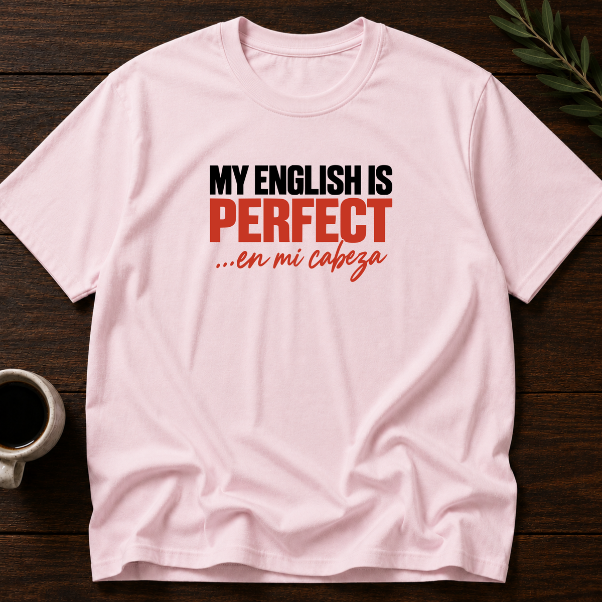 My English Is... T-Shirt – Light Pink – Wear Your Heart