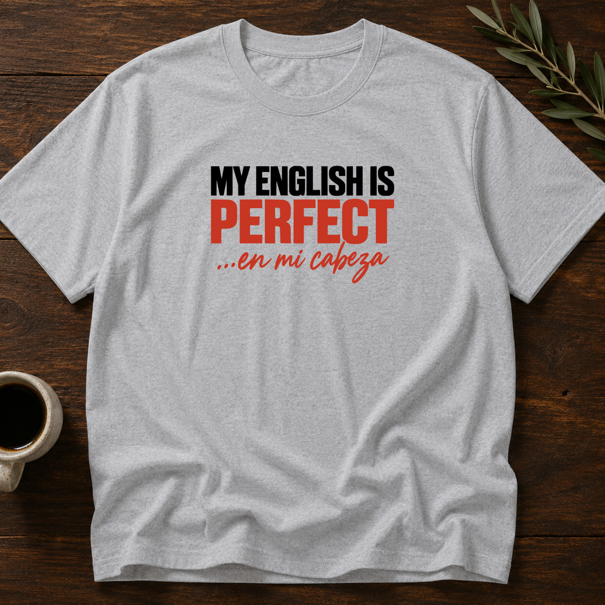 My English Is... T-Shirt – Sport Grey – Wear Your Heart