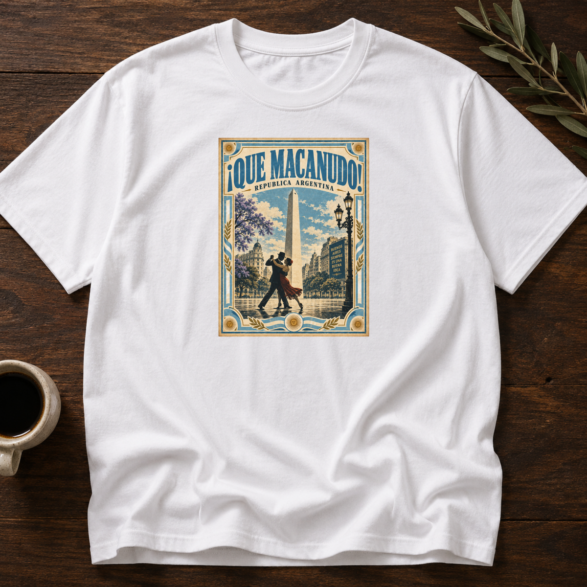 ¡Que Macanudo! T-Shirt – White – Wear Your Heart