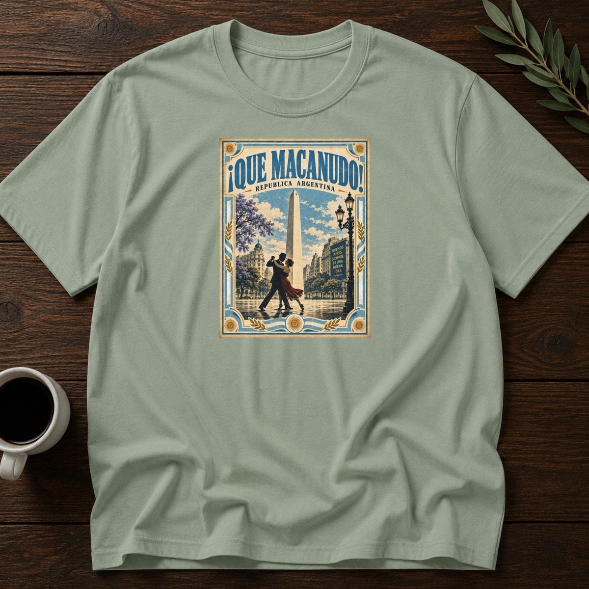 ¡Que Macanudo! T-Shirt – Sage – Wear Your Heart
