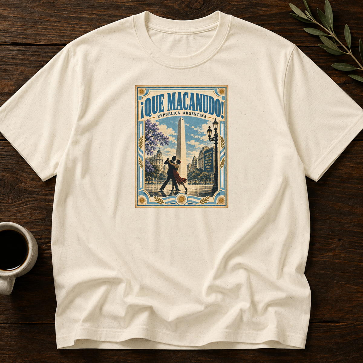 ¡Que Macanudo! T-Shirt – Natural – Wear Your Heart