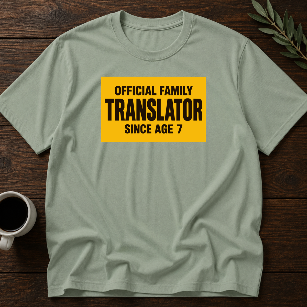 Family Translator T-Shirt – Sage – Wear Your Heart