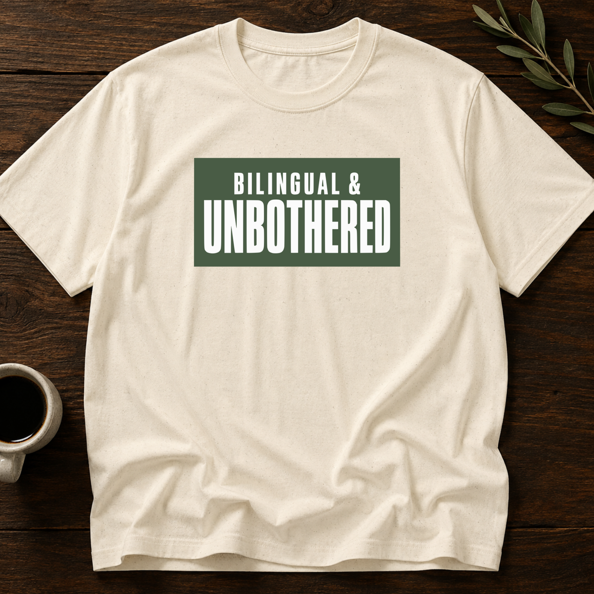 Bilingual & Unbothered T-Shirt – Natural – Wear Your Heart