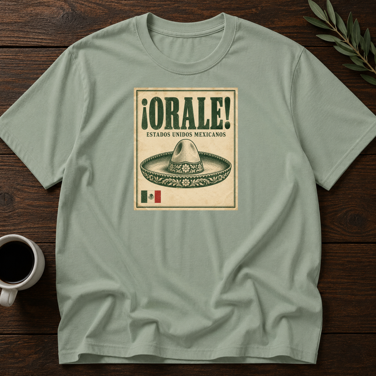 ¡Orale! T-Shirt – Sage – Wear Your Heart