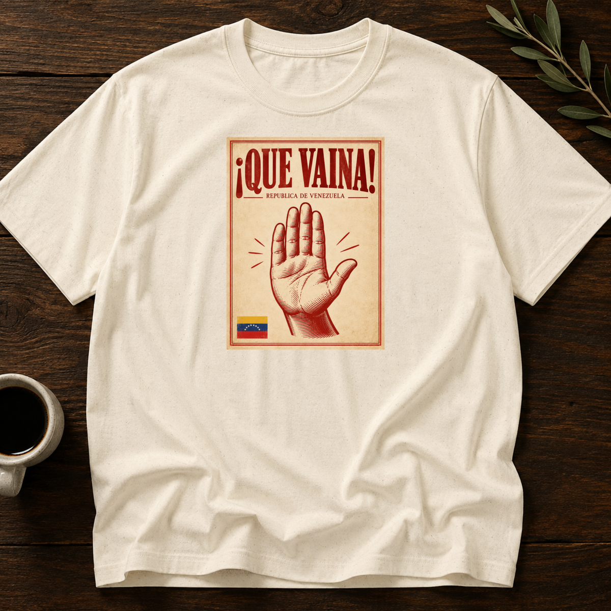 ¡Que Vaina! T-Shirt – Natural – Wear Your Heart