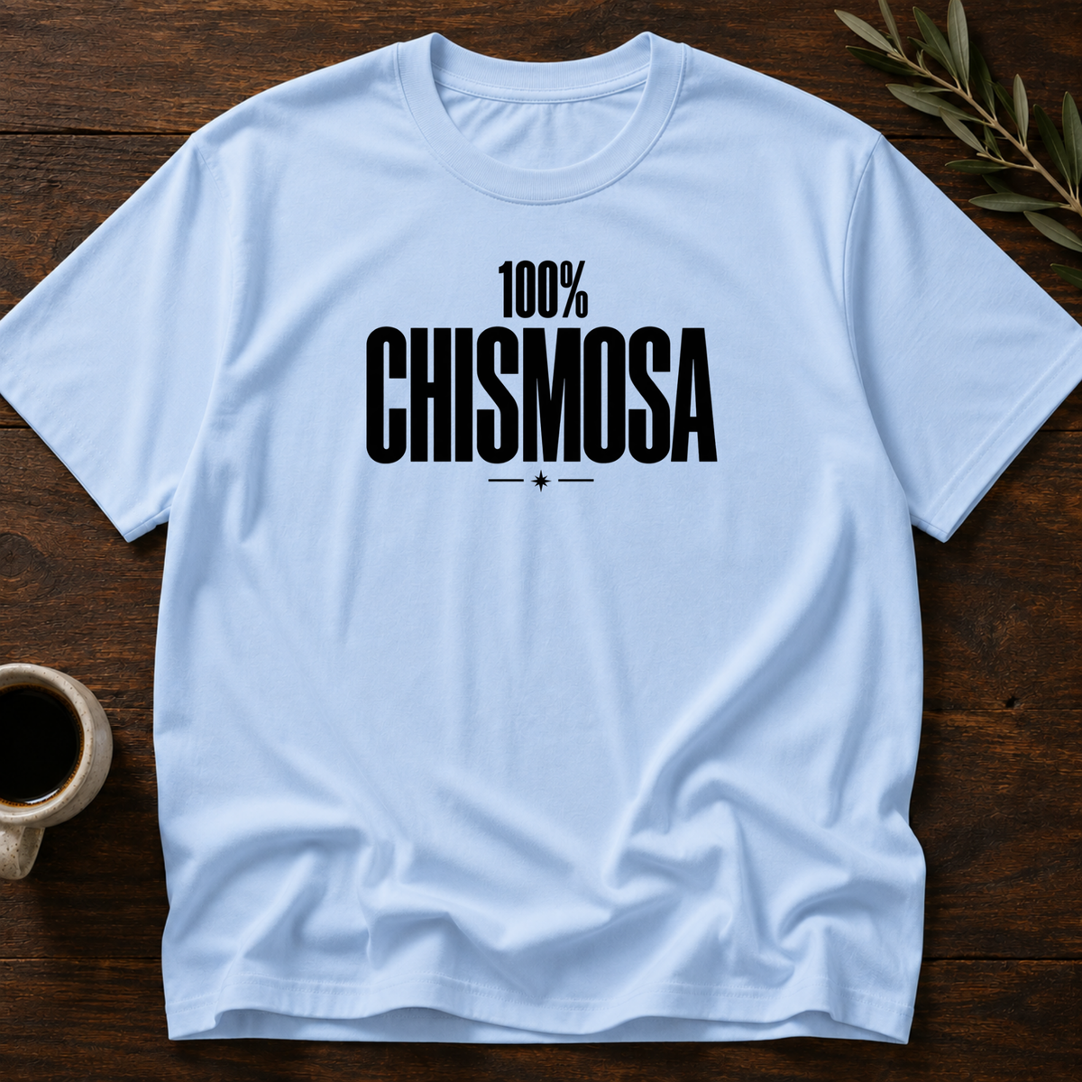 100% Chismosa T-Shirt – Light Blue – Wear Your Heart