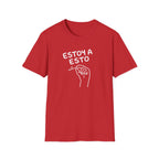 ESTOY A ESTO DE RENUNCIAR T-SHIRT
