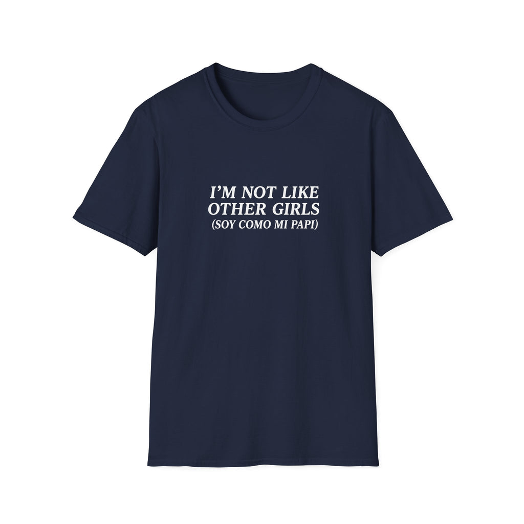 I'M NOT LIKE OTHER GIRLS  T-SHIRT