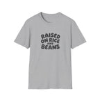 RAISED ON RICE AND BEANS T-SHIRT