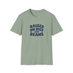 RAISED ON RICE AND BEANS T-SHIRT