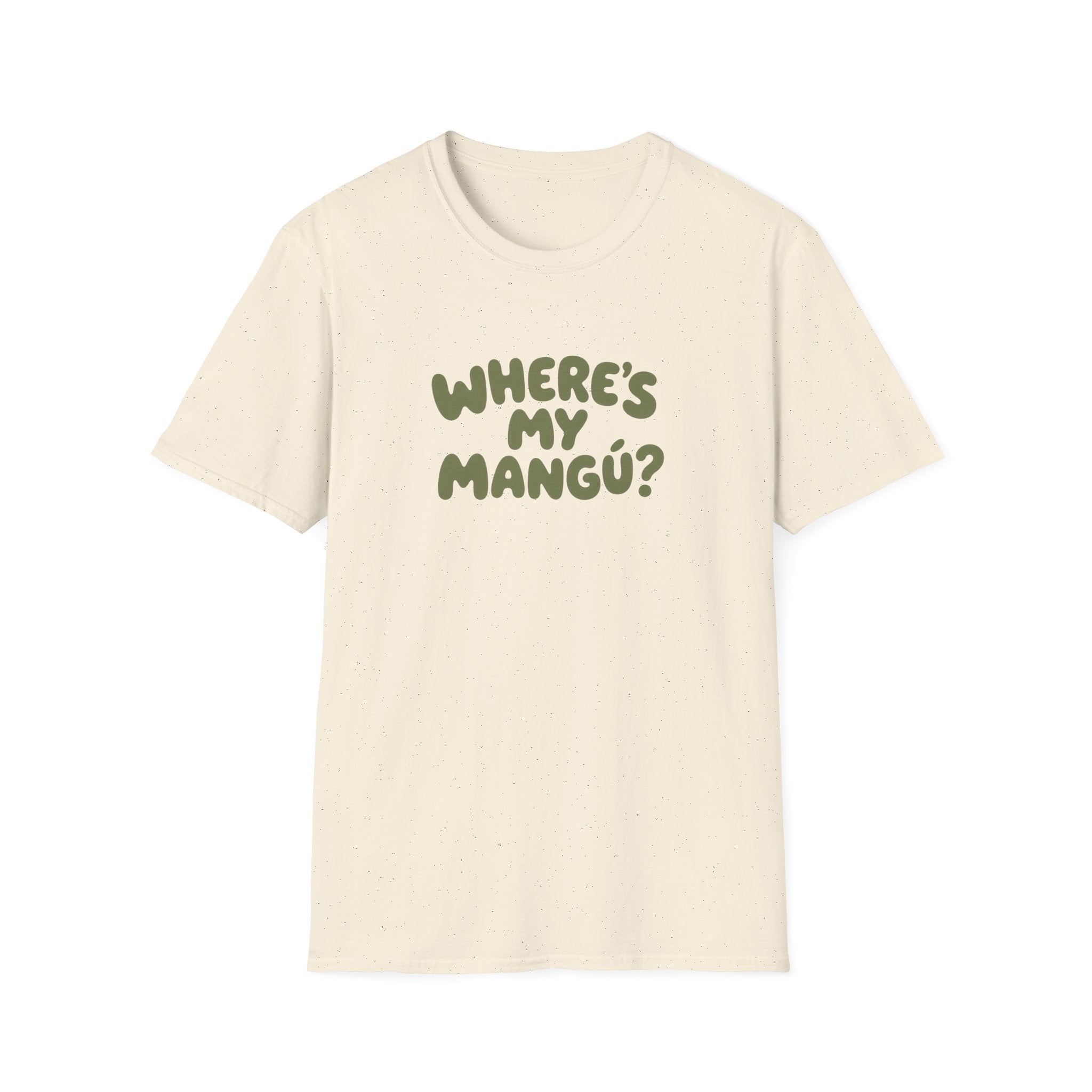 WHERE'S MY MANGÚ? T-SHIRT