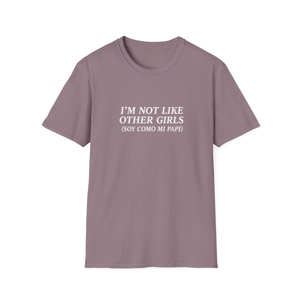 I'M NOT LIKE OTHER GIRLS  T-SHIRT