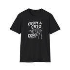 ESTOY A ESTO DE IRME PAL' COÑO T-SHIRT