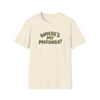 WHERE'S MY MOFONGO? T-SHIRT