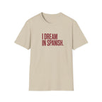 I DREAM IN SPANISH T-SHIRT