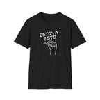 ESTOY A ESTO DE RENUNCIAR T-SHIRT