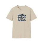 RAISED ON RICE AND BEANS T-SHIRT