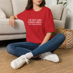 I'M NOT LIKE OTHER GIRLS  T-SHIRT