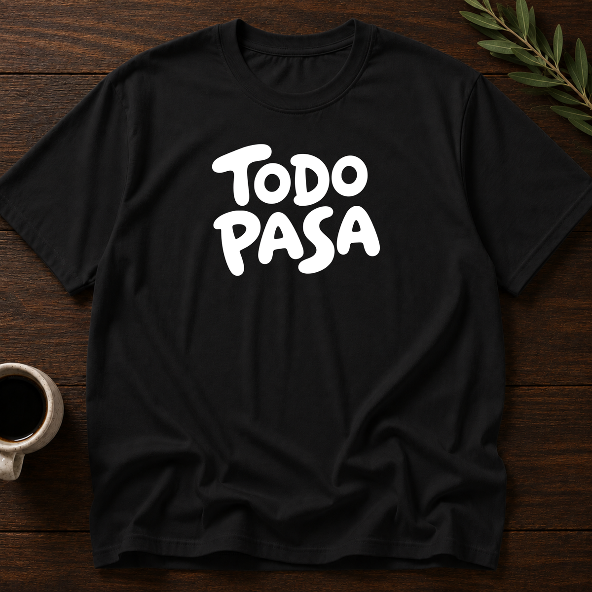 Todo Pasa. T-Shirt – Black – Wear Your Heart
