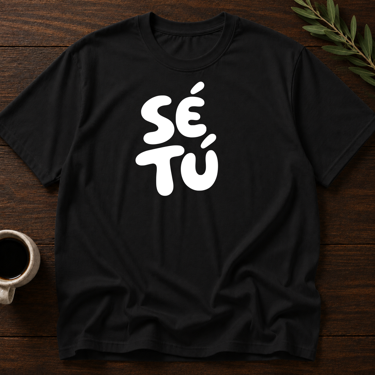 Sé Tú T-Shirt – Black – Wear Your Heart