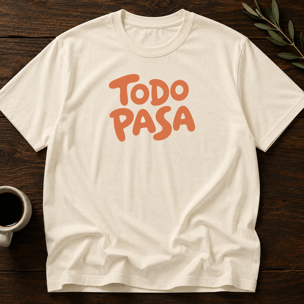 Todo Pasa. T-Shirt – Natural – Wear Your Heart